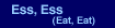 Ess, Ess (Eat, Eat)